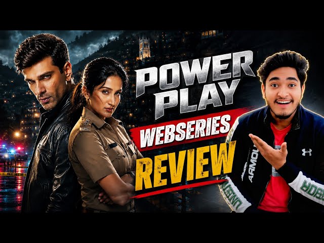 Power Play Web Series Review || New Hindi Web Series Review