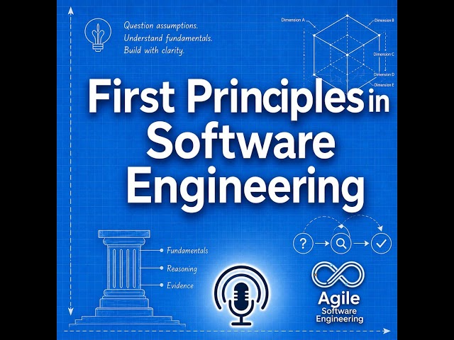 First Principles in Software Engineering