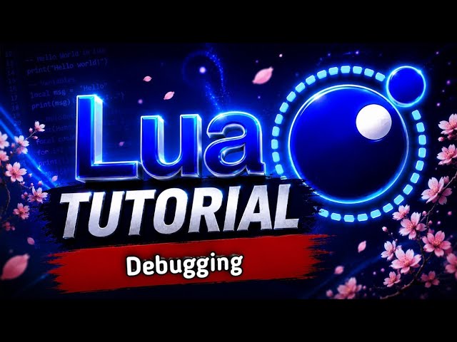 #5 Lua Tutorial: Understanding Comments & Debugging - Tips and Techniques