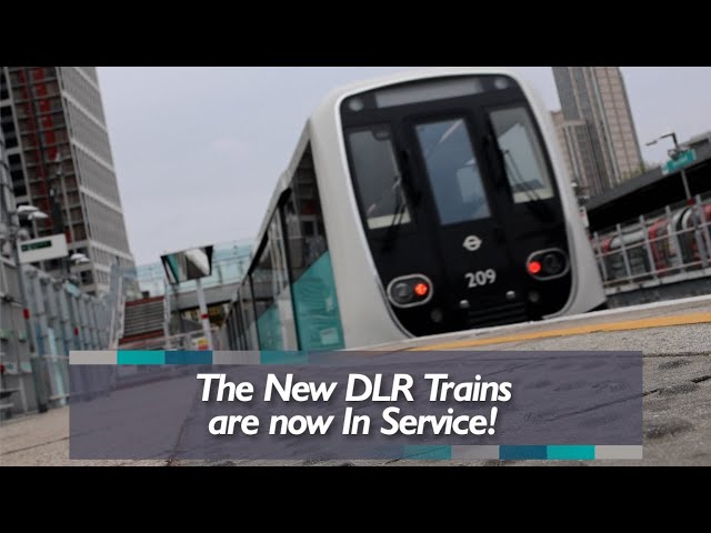 The New DLR Trains are now in Service