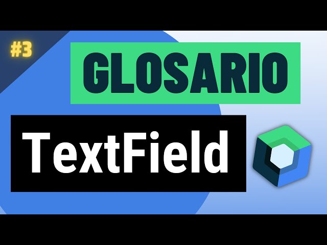 🔸 Glosario Jetpack Compose #3: ¿Qué es TextField, BasicTextField y OutlineTextField?
