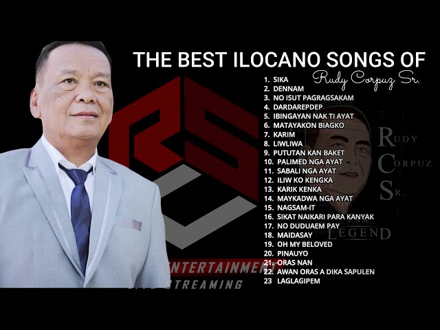 THE BEST ILOCANO SONGS OF THE LATE RUDY CORPUZ SR.