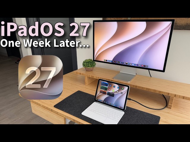 iPadOS 27 One Week Later! Multitasking, Refreshed Menu Bar, and Siri Ai!