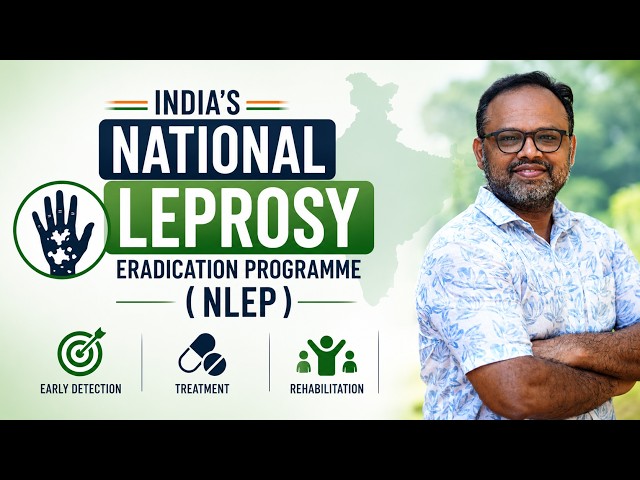 🦠 India's National Leprosy Eradication Programme (NLEP) 🤝 | MDT, PEP & Nikusth 2.0 | Public Health 📚
