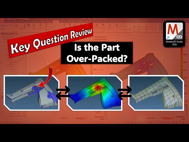 Is the Part Over-Packed? | Moldex3D Key Question Review | Studio 2026
