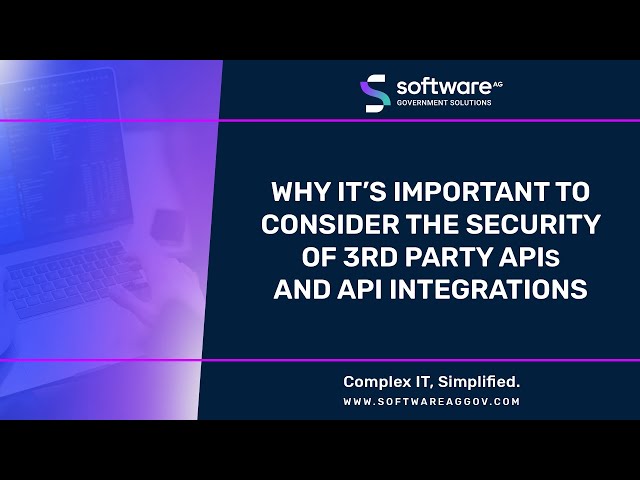 Why It's Important To Consider The Security Of 3rd Party APIs And API Integrations