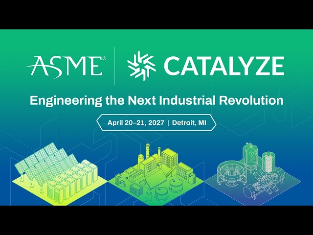 Llega en abril de 2027 a Detroit: Cumbre de Energía Limpia e Industria ASME CATALYZE