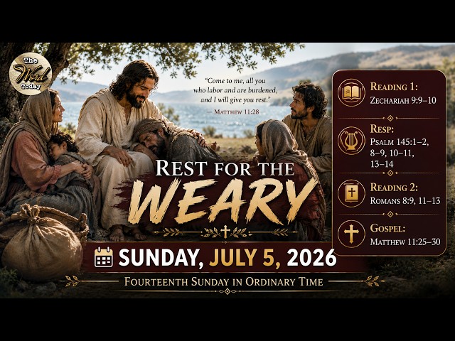 Rest for the Weary – Sunday, July 5, 2026