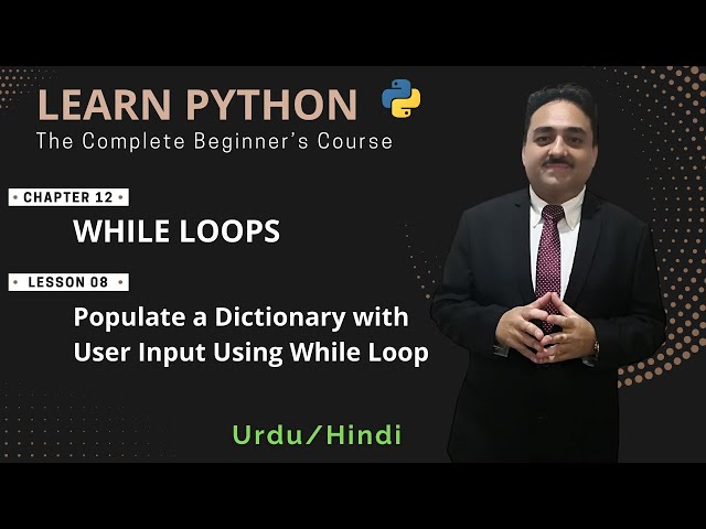 Learn Python: While Loops | How to Populate a Dictionary with User Input Using While Loop in Python