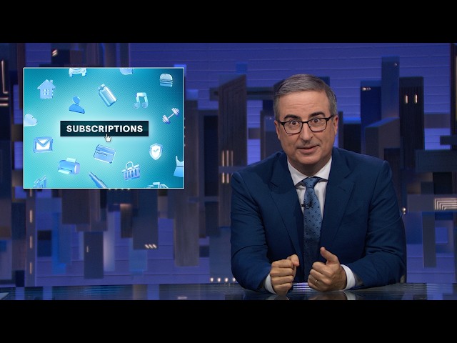 Subscriptions: Last Week Tonight with John Oliver (HBO)