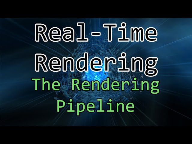 #6 - The Rendering Pipeline | Real-Time Rendering