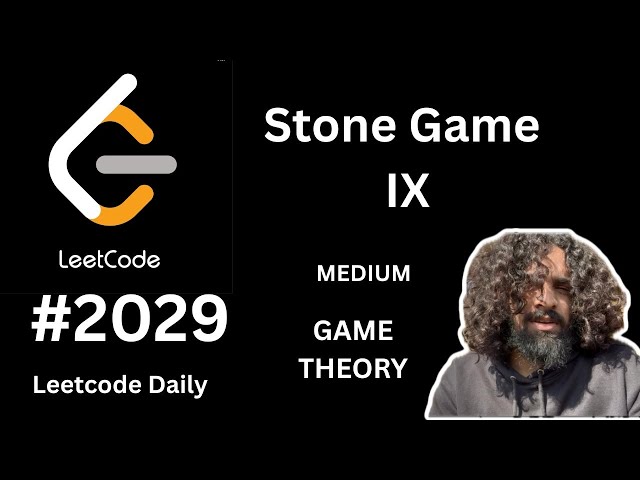 Stone Game 9 | LeetCode 2029