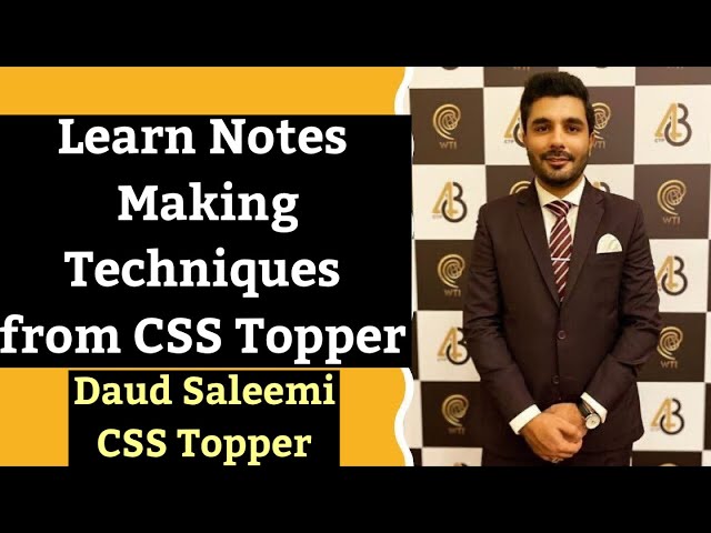 Learn Notes Making Techniques from CSS Topper | Daud Saleemi