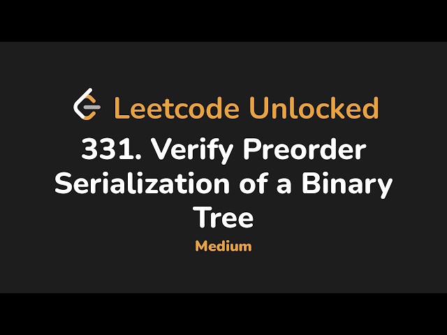 331. Verify Preorder Serialization of a Binary Tree | Leetcode Unlocked - Python