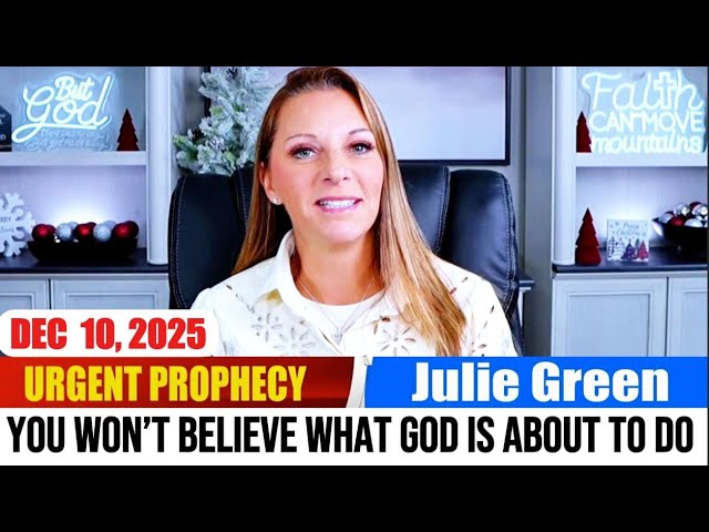 Julie Green PROPHETIC WORD✝️ [WARNING PROPHECY] YOU WON’T BELIEVE WHAT GOD IS ABOUT TO DO | Prophecy