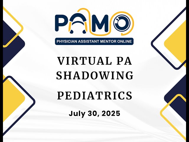 Physician Assistant Virtual Shadowing - Pediatrics 2025