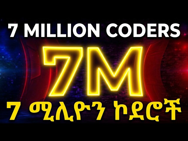 The Ethio Coders initiative has grown to 7 million | 100% FREE CERTIFICATION