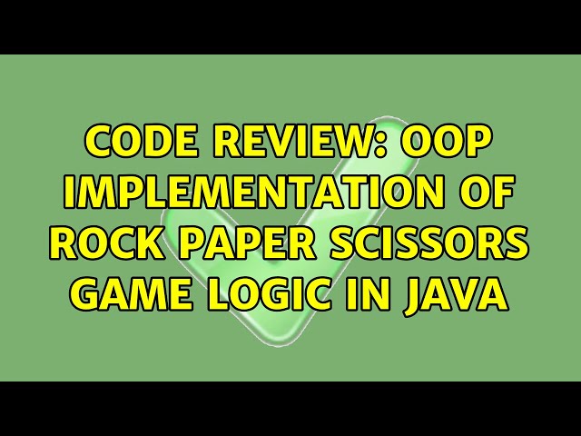 Code Review: OOP implementation of Rock Paper Scissors game logic in Java (8 Solutions!!)