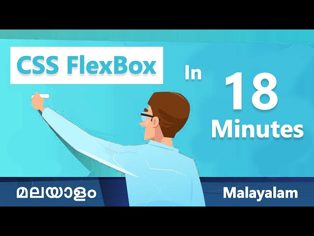 CSS Flexbox In 18 Minutes Malayalam tutorials | css ഫ്ലെക്സ്ബോക്സ് | വെബ് ഡിസൈൻ മലയാളം