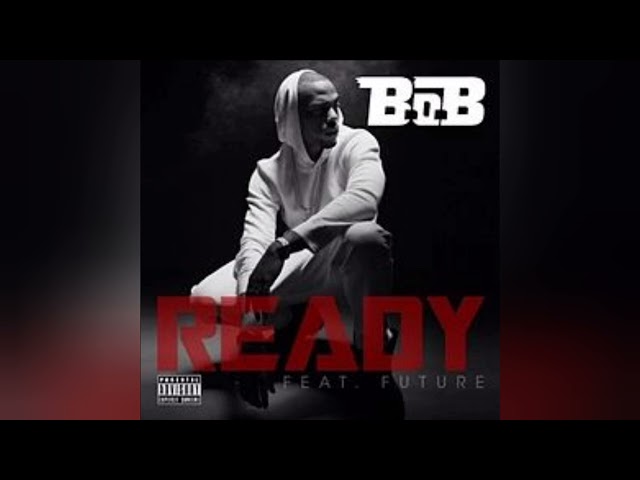 B.o.B - Ready ft. Future (432Hz)