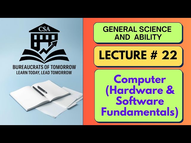 Computer (Hardware & Software Fundamentals) ~CSS ~GSA.