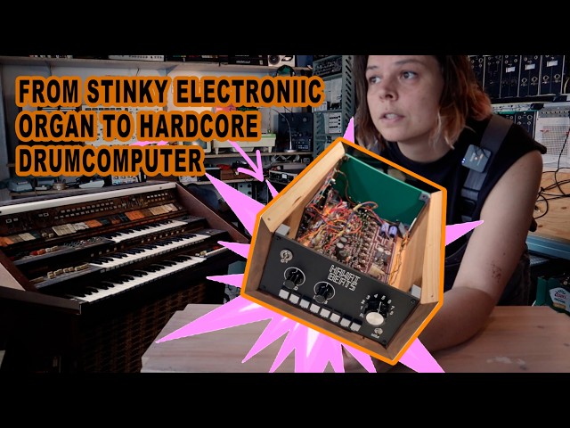 From STINKY Electronic Organ To HARDCORE Drumcomputer!