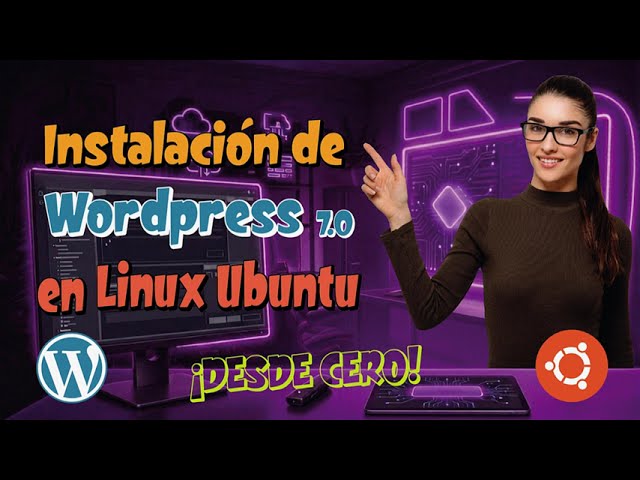 Cómo Instalar WordPress en Linux Ubuntu (Sin Errores de Conexión a Base de Datos)