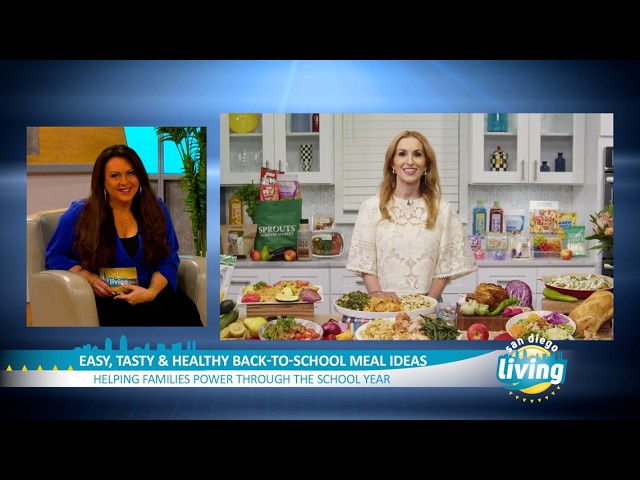 Quick, Tasty & Healthy Back-to-School Meal Inspiration | San Diego Living