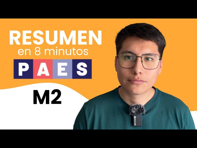 Lo que debes saber para la PAES M2 2025