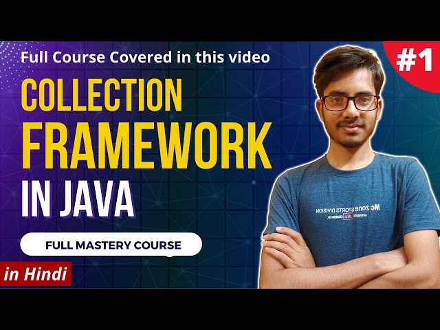 Collection Framework in Java: Full Mastery Course | Collection Framework Tutorial in Hindi | #java