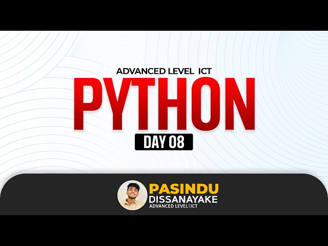 2026 A/L ICT Python Full Lesson SInhala - DAY 08 | Python Sinhala | Pasindu Dissanayake