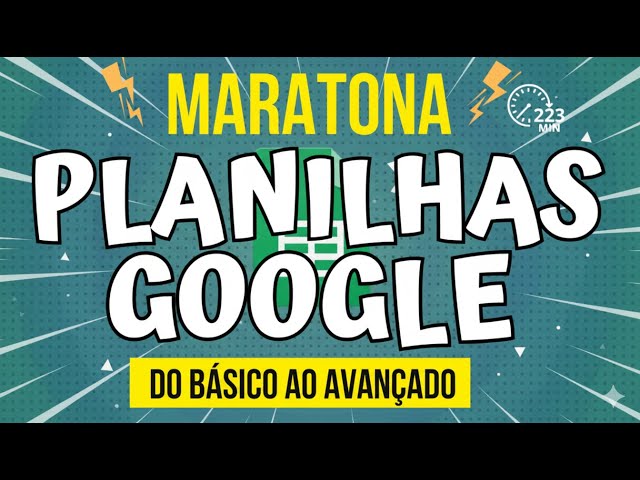 GOOGLE PLANILHAS | Maratona do Básico ao Avançado
