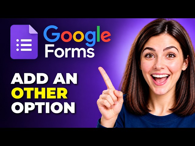 How To Add An Other Option In Google Forms