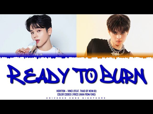 HORI7ON (VINCI) - 'READY TO BURN' FEAT. THAD OF NEW:ID (Color Coded Lyrics)