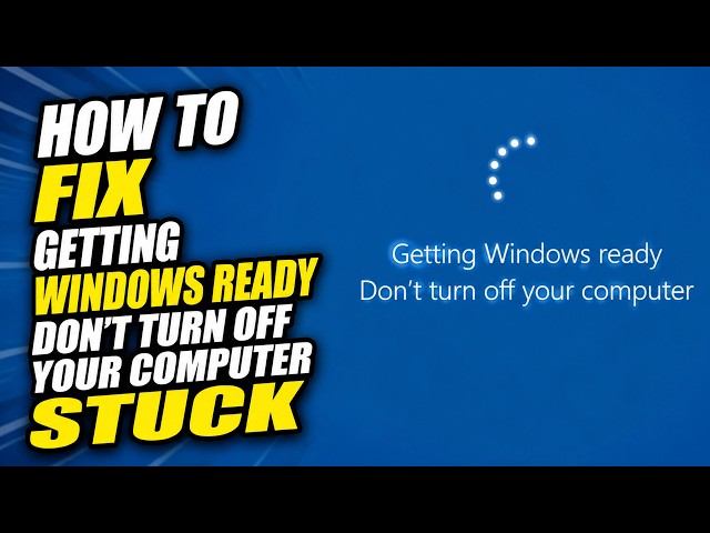 How to FIX Getting Windows Ready Don't Turn Off Your Computer STUCK