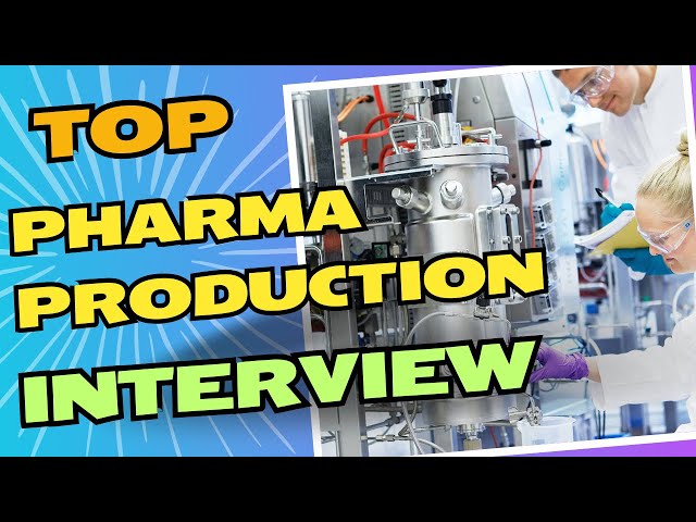 Top Pharma Production Interview Questions to Ace Your Job!