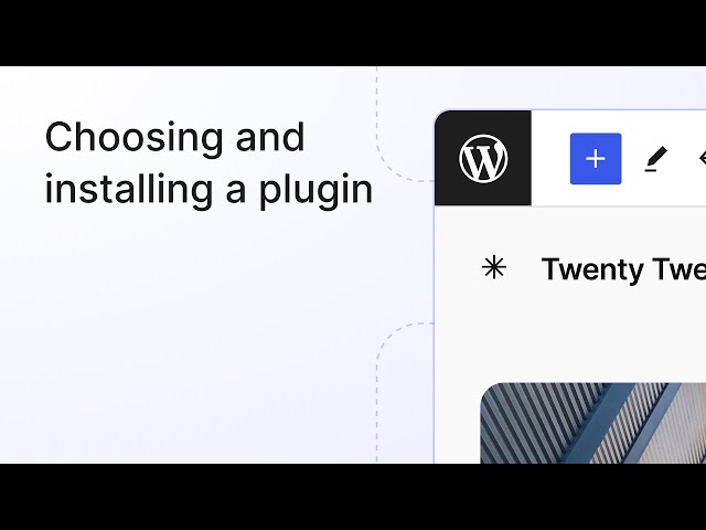 Choosing and installing a plugin