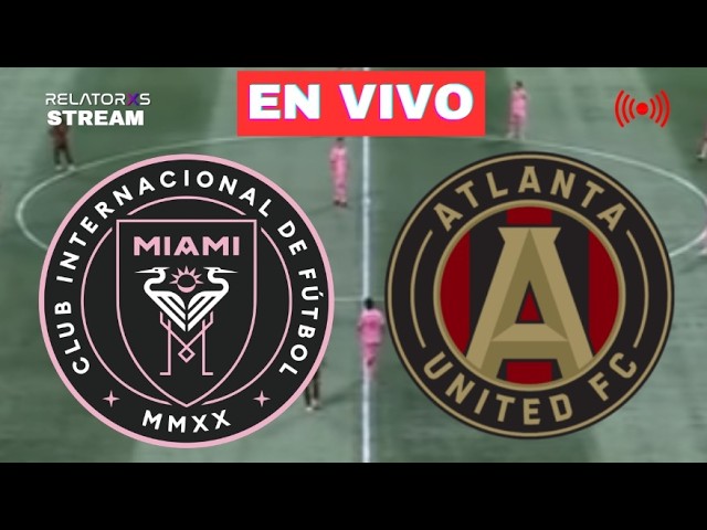 ✅ INTER MIAMI vs ATLANTA UNITED 🏆 MLS 2026 - JUEGA MESSI