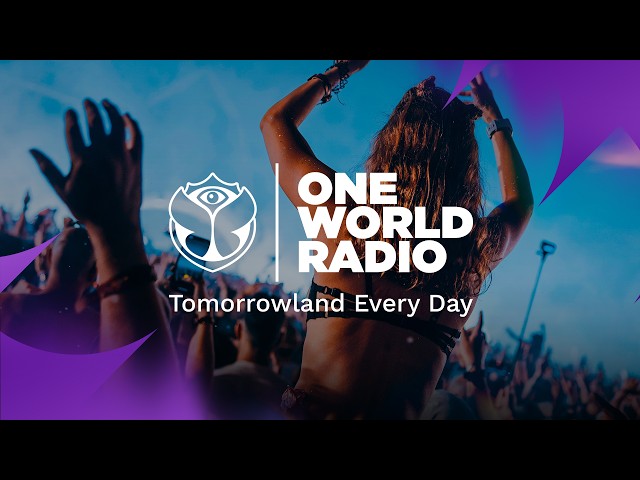 One World Radio - Tomorrowland's dance music radio station