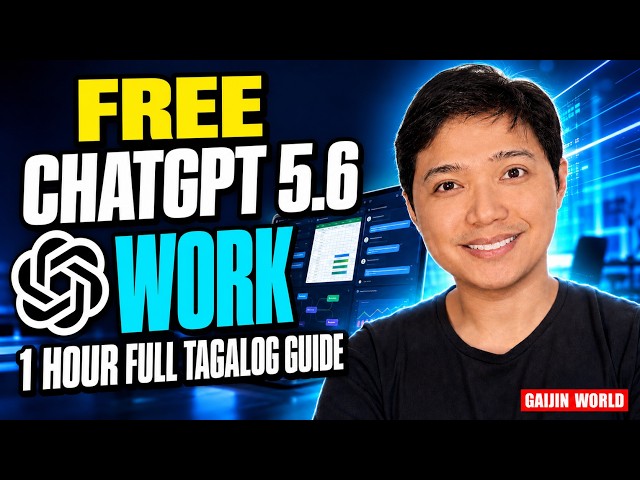 🇵🇭🇯🇵FULL 1 HOUR TAGALOG TUTORIAL PAANO GAMITIN ANG CHATGPT 5.6 WORK STEP-BY-STEP GUIDE FREE COURSE