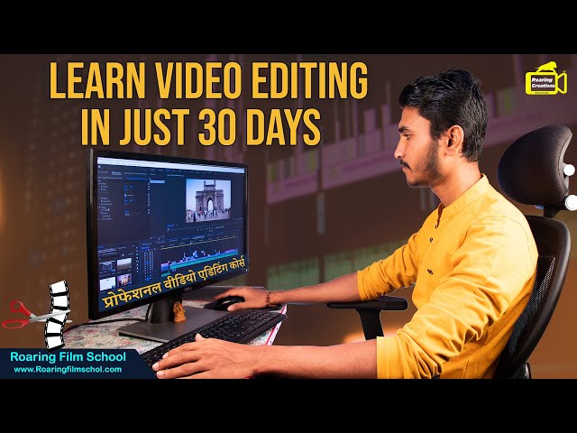 30 Days Professional Video Editing Course by Roaring Film School