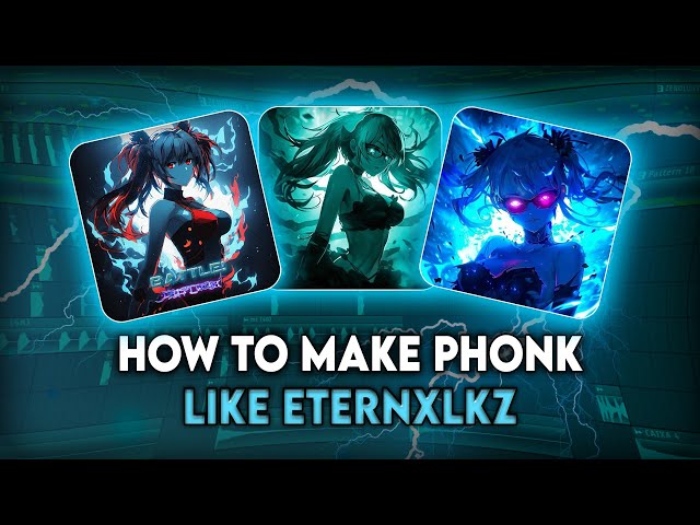 HOW TO MAKE PHONK LIKE ETERNXLKZ IN FL STUDIO