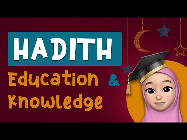 Education and Knowledge in Islam | Hadith