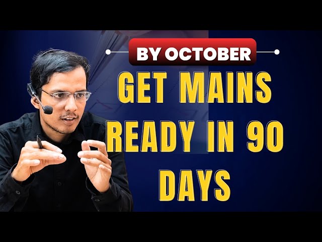 Missed the Cut-off? Get Mains-Ready in the Next 90 Days | Complete Study Plan