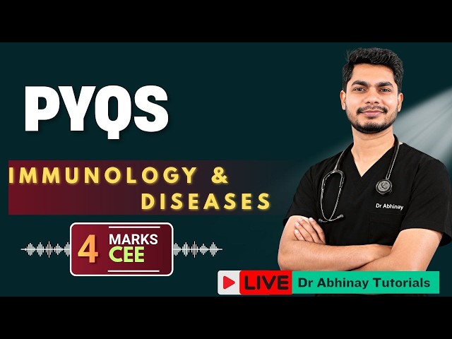 PYQs IMMUNOLOGY & DISEASES  | CEE |QAD Immunology and diseases| Dr Abhinay Tutorials 