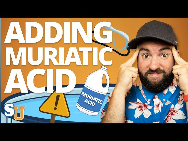 How to Safely Add MURIATIC ACID to Your POOL
