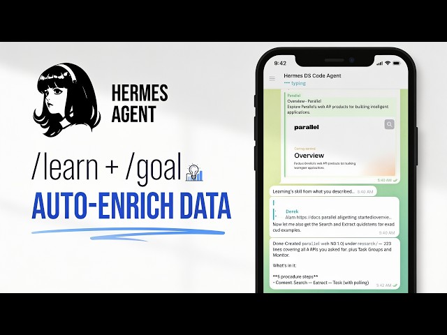 Hermes Agent /learn + /goal: Auto-Enrich Data (Parallel API)