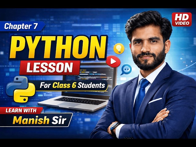 Class 6 Python | Chapter 7 | Python Lesson for Beginners | Learn with Manish Sir