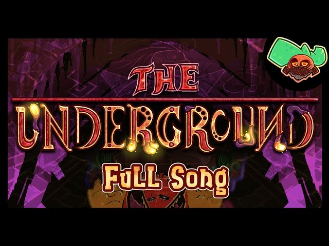 The Underground | Full Song