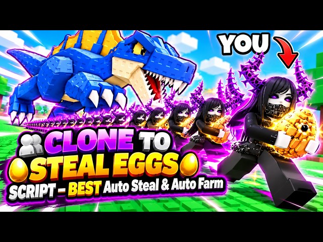 Clone to Steal Eggs Script – BEST Auto Steal & Auto Farm (NO KEY!)